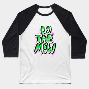 Do The Mew Baseball T-Shirt